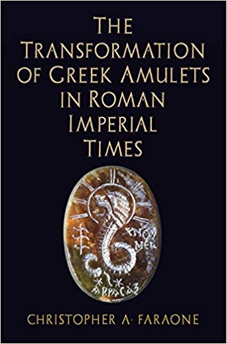 The Transformation of Greek Amulets in Roman Imperial Times