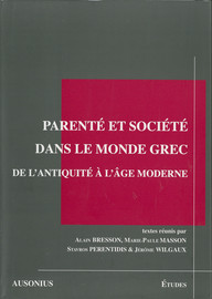 Parenté et société dans le monde grec de l’Antiquité à l’âge moderne