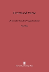 Promised Verse: Poets in the Society of Augustan Rome